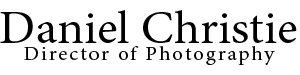 Daniel Christie- Director of Photography